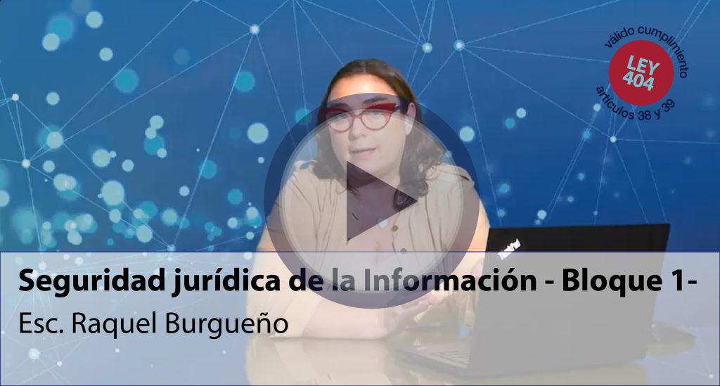 Seguridad jurídica de la Información – Bloque 1- (VÁLIDO PARA PUNTOS ARTS. 38 Y 39 DE LA LEY 404)